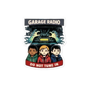 Garage Radio: Do Not Tune In Bubble-free stickers