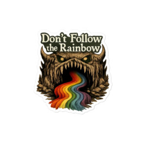 Home - Shop Now at Rare Plus Apparel Don’t Follow the Rainbow Bubble-free stickers