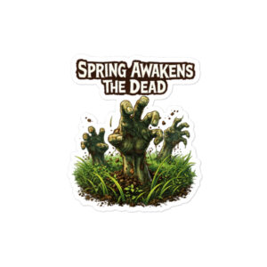 Home - Shop Now at Rare Plus Apparel Spring Awakens the Dead Bubble-free stickers