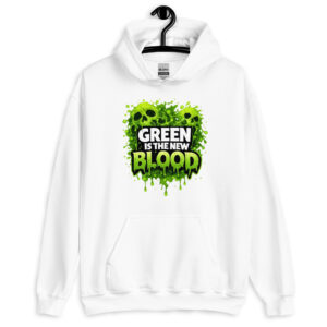 Green Is The New Blood Unisex Hoodie