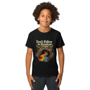 Home - Shop Now at Rare Plus Apparel Don’t Follow the Rainbow Youth t-shirt